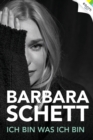 Barbara Schett : Ich bin was ich bin - eBook