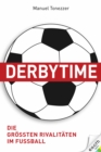 Derbytime : Die groten Rivalitaten im Fuball - eBook