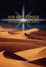 Wir drei Konige : Auf den Spuren des Sterns - eBook