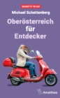 Oberosterreich fur Entdecker : Schotti to go - eBook