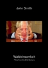John Smith : Waldeinsamkeit: Films from the 21st Century - Book