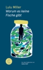 Warum es keine Fische gibt : Eine Geschichte von Verlust, Liebe und der verborgenen Ordnung des Lebens - eBook