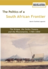 The Politics of a South African Frontier : The Griqua, the Sotho-Tswana and the Missionaries, 1780,1840 - eBook