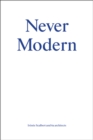Never Modern - Book