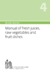 Bircher-Benner Manual Vol.4 : Manual of Fresh Juices, Raw Vegetables and Fruit Dishes - Book