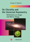 On Chirality and the Universal Asymmetry : Reflections on Image and Mirror Image - Book