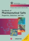 Pharmaceutical Salts : Properties, Selection, and Use - Book