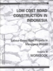 Low-cost Road Construction in Indonesia : Labour-based Road Projects in Manggarai District Workbook v. 2 - Book