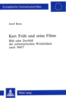 Kurt Frueh und seine Filme : Bild oder Zerrbild der schweizerischen Wirklichkeit nach 1945? - Book