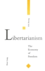 Libertarianism : The Economy of Freedom - Book