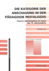 Die Kategorie der Anschauung in der Paedagogik Pestalozzis : Theorie und Rezeption im Japan des 19. Jahrhunderts - Book