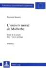 L'univers moral de Malherbe : Etude de la pensee dans l'oeuvre poetique - Book