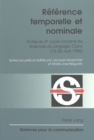 Reference temporelle et nominale : Actes du 3e cycle romand de Sciences du langage, Cluny (15-20 avril 1996) - Book
