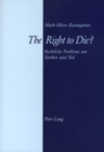 The Right to Die? : Rechtliche Probleme um Sterben und Tod - Book