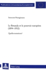 Le Rwanda et le pouvoir europeen (1894-1952) : Quelles mutations? - Book