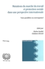Mutations du marche du travail et protection sociale dans une perspective internationale : Voies paralleles ou convergentes? - Book