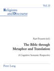 The Bible Through Metaphor and Translation : A Cognitive Semantic Perspective - Book