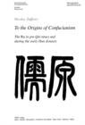 To the Origins of Confucianism : The Ru in Pre-Qin Times and During the Early Han Dynasty = [Ru Yuan] - Book