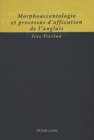 Morphoaccentologie Et Processus d'Affixation de l'Anglais - Book