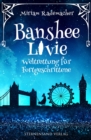 Banshee Livie (Band 2): Weltrettung fur Fortgeschrittene - eBook