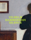 Vilhelm Hammersh?i: Silence - Book