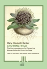 Growing Wild : The Correspondence of a Pioneering Woman Naturalist from the Cape - eBook