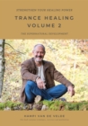 Trance Healing Volume 2 : The supernatural development - eBook