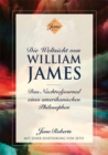 DIE WELTSICHT VON WILLIAM JAMES : Das Nachtodjournal eines amerikanischen Philosophen - eBook