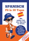 Spanisch lernen - in 30 Tagen zum Basis-Wortschatz ohne Grammatik- und Vokabelpauken : Nach der gehirn-gerechten Methode von Vera F. Birkenbihl - eBook