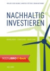Nachhaltig investieren : Grundlagen - Strategien - Umsetzung - eBook