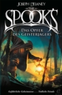 The Spook's 6 : Spook. Band 6: Das Opfer des Geisterjagers. Eine temporeiche Abenteuergeschichte uber den Kampf gegen Hexen und Damonen. Fortsetzung der erfolgreichen Spook-Jugendbuchreihe. Dark Fanta - eBook