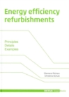 Energy Efficiency Refurbishments : Principles, Details, Case Studies - Book