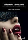 Verbotene Sehnsuchte : Philosophischer Leitfaden zur Wahrheitsfindung - eBook