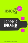 The Lost History of Longboarding - eBook