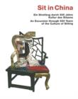 Sit in China : An Excursion Through 500 Years of the Culture of Sitting - Book