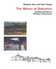 Chinese Vernacular : The Weiwu at Dafuzhen - Book