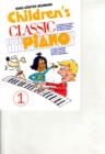 Children's Classic Piano 1 : BeruHmte Melodien Der Klassik, Sehr Leicht Arrangiert fur Klavier - Book