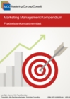 Marketing Management Kompendium : Praxiswissen transparent vermittelt - eBook
