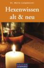 Hexenwissen alt & neu - eBook