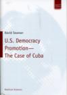 U.S. Democracy Promotion - The Case of Cuba - Book