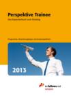 Perspektive Trainee 2013 : Das Expertenbuch zum Einstieg - eBook
