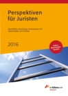 Perspektiven fur Juristen 2016 : Berufsbilder, Bewerbung, Karrierewege und Expertentipps zum Einstieg - eBook