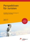Perspektiven fur Juristen 2017 : Berufsbilder, Bewerbung, Karrierewege und Expertentipps zum Einstieg - eBook