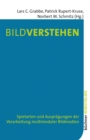 Bildverstehen : Spielarten und Auspragungen der Verarbeitung multimodaler Bildmedien - eBook