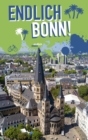 Endlich Bonn! : Dein Stadtfuhrer - eBook
