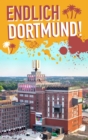Endlich Dortmund! : Dein Stadtfuhrer - eBook