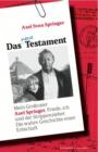 Das neue Testament : Mein Grovater Axel Springer, Friede, ich und der Strippenzieher. Die wahre Geschichte einer Erbschaft - eBook