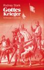 Gottes Krieger : Die Kreuzzuge in neuem Licht - eBook