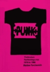Punkouture : Fashioning a Riot 1976 to 1986 - Book