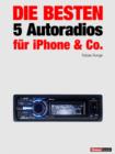 Die besten 5 Autoradios fur iPhone & Co. : 1hourbook - eBook